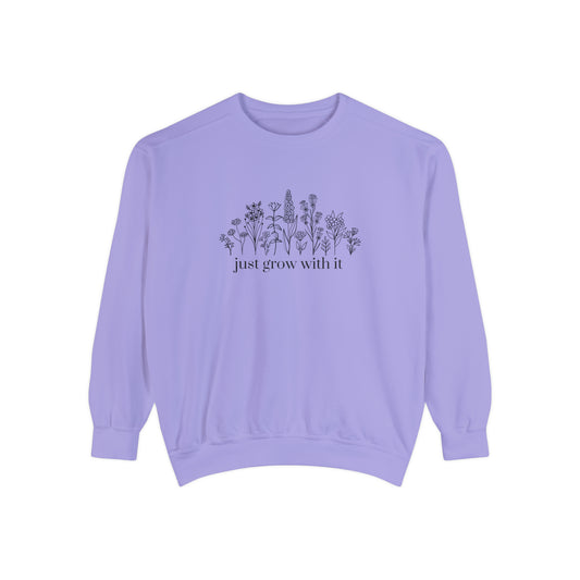 Just Grow With It Crewneck