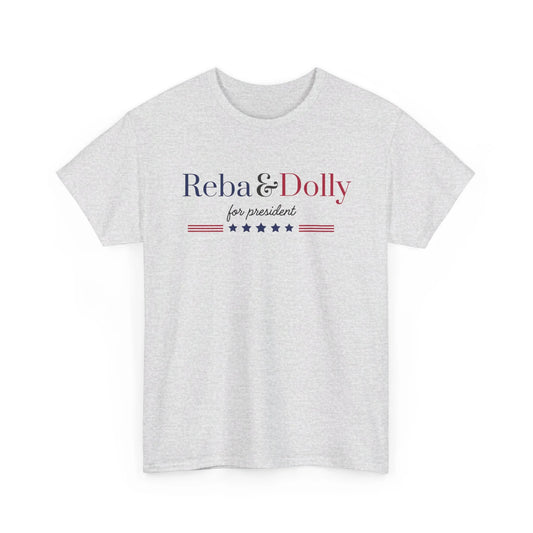 Reba & Dolly for President Tshirt